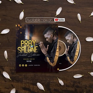 Download Pray For Salone - by Judah Zubairu