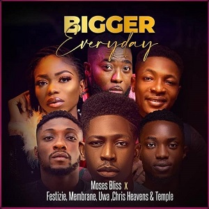 Moses Bliss – Bigger Everyday