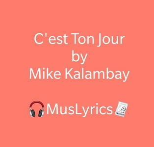 Mike Kalambay - C'est Ton Jour