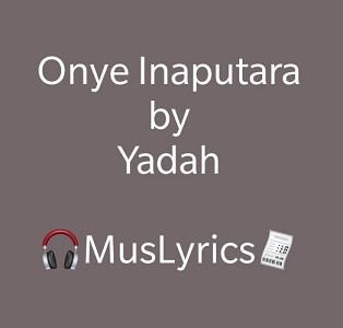 Yadah – Onye Inaputara (The One You Saved)