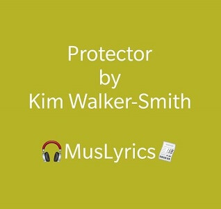 Kim Walker-Smith – Protector Lyrics