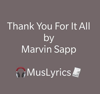 Marvin Sapp - Thank You For It All