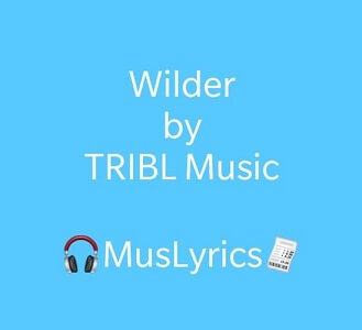 Wilder – Wilder ft Maverick City TRIBL