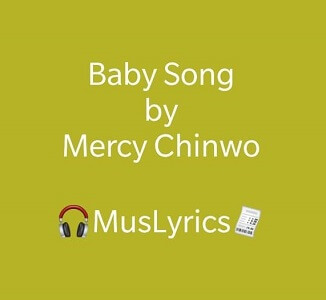 Mercy Chinwo – Baby Song