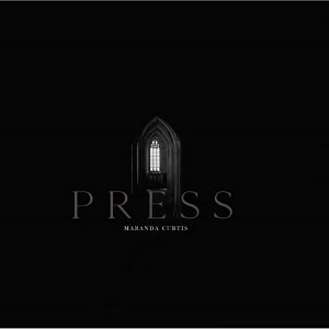 Maranda Curtis - Press Lyrics
