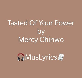 Mercy Chinwo – Tasted Of Your Power