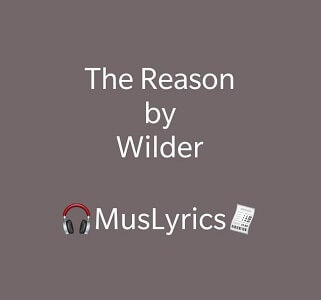 Wilder – The Reason ft TRIBL Music