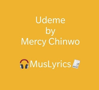 Mercy Chinwo – Udeme Lyrics