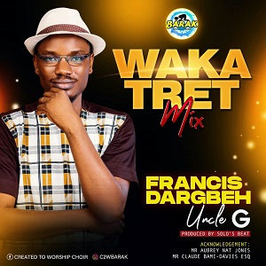 Waka Tret Mix – Francis Dargbeh