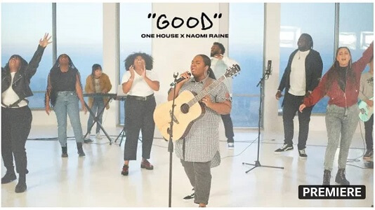 LYRICS Good – One House Worship ft Naomi Raine