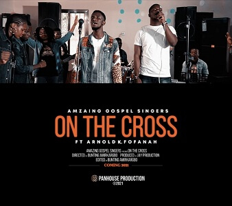 ON THE CROSS by Amazing Gospel Singers ft Arnold K. Fofannah