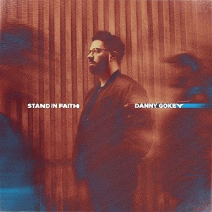 LYRICS – Stand In Faith by Danny Gokey