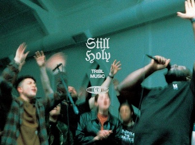 LYRICS: STILL HOLY by Maverick City TRIBL | Ryan Ofei | Naomi Raine LYRICS: STILL HOLY by Maverick City TRIBL | Ryan Ofei | Naomi Raine