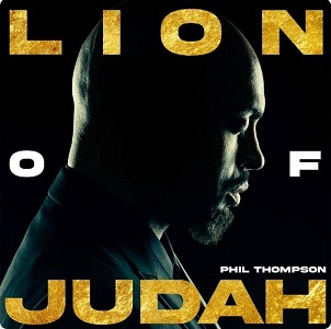 Lyrics LION OF JUDAH by Phil Thompson