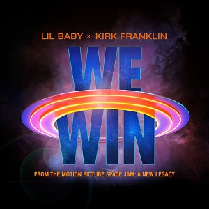 Lyrics – WE WIN by Kirk Franklin ft Lil Baby