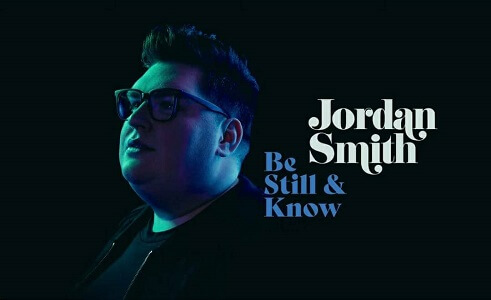 Jordan Smith BE STILL AND KNOW Lyrics