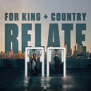 for KING & COUNTRY – RELATE Lyrics