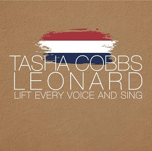TASHA Cobbs LIFT Every VOICE And SING Lyrics