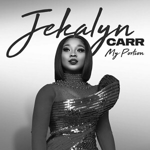 Jekalyn Carr MY PORTION Song Lyrics