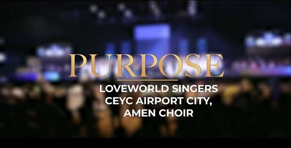 CEYC Airport City PURPOSE Song Lyrics ft LoveWorld Singers