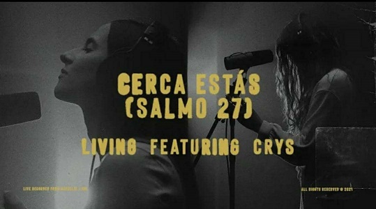 Letra CERCA Estás SALMO 27 LIVING ft CRYS Letra CERCA Estás SALMO 27 LIVING ft CRYS