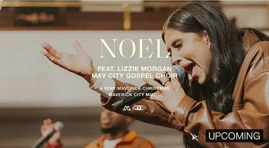 LYRICS for NOEL by Maverick City Music ft Lizzie Morgan