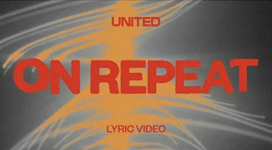 LYRICS for ON REPEAT by Hillsong UNITED
