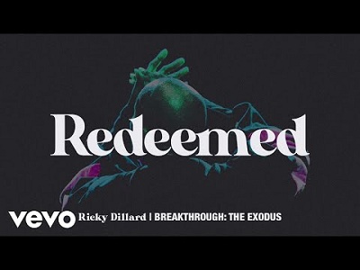 LYRICS for REDEEMED by RICKY DILLARD LYRICS for REDEEMED by RICKY DILLARD
