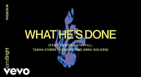 LYRICS for WHAT HE’S DONE by PASSION ft Tasha Cobbs
