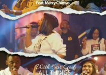 Lyrics ALL THINGS ARE POSSIBLE by Mercy Chinwo