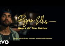 LYRICS for HEART OF THE FATHER by Ryan Ellis