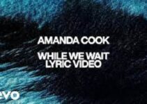LYRICS for WHILE WE WAIT by Amanda Cook