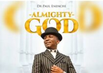 Lyrics for ALMIGHTY GOD by Pastor Paul Enenche