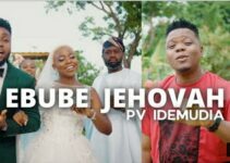 Lyrics for EBUBE JEHOVAH by PV Idemudia