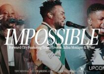 Lyrics for IMPOSSIBLE by Forward City ft Travis Greene