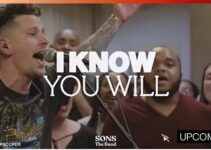 SONS The Band & TRIBL – I KNOW YOU WILL Lyrics