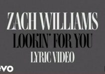 LYRICS for LOOKING FOR YOU by Zach Williams