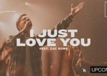 GATEWAY Worship – I JUST LOVE YOU Lyrics ft ZAC ROWE