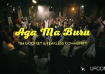 Tim Godfrey – AGA MA BURU Lyrics ft Fearless Community