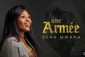 Dena Mwana – UNE ARMÉE Lyrics