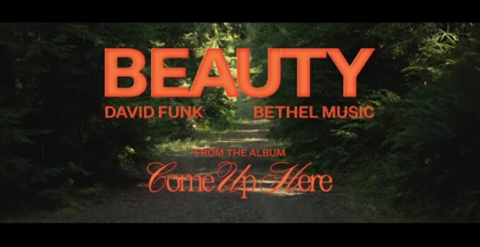 Bethel Music - BEAUTY Lyrics ft David Funk
