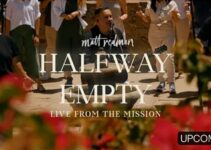 Matt Redman – HALFWAY EMPTY Lyrics