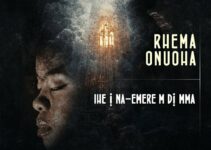 Rhema Onuoha – IHE INA EMEREM DI MMA mp3 and Lyrics