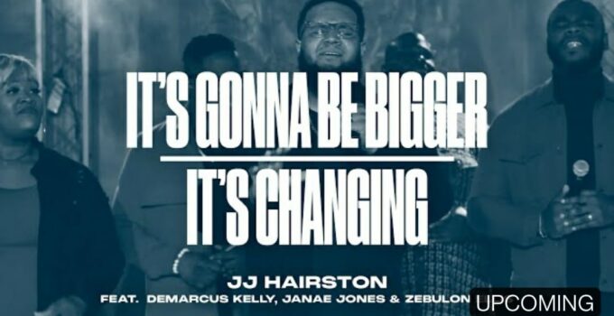 JJ Hairston - It's Changing Lyrics ft Janae Jones