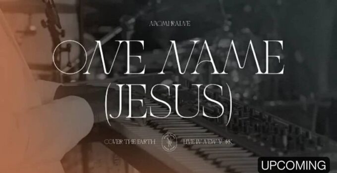 ONE NAME JESUS Lyrics - Naomi Raine