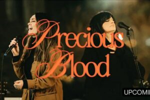 Bethel Music – PRECIOUS BLOOD Lyrics ft Amanda Cook