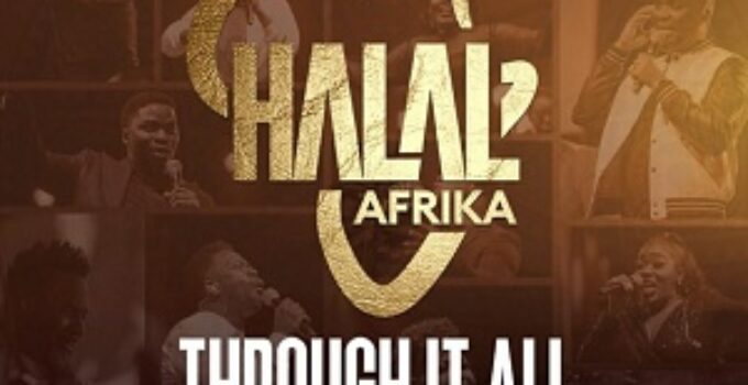 Halal Afrika - God is Good Lyrics ft Joe Mettle and Tim Reddick