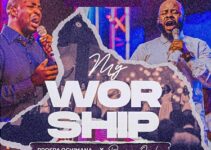 Prospa Ochimana – My Worship Lyrics ft Dunsin Oyekan