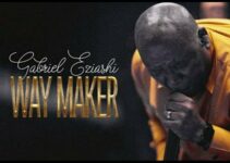 Gabriel Eziashi – Way Maker Lyrics