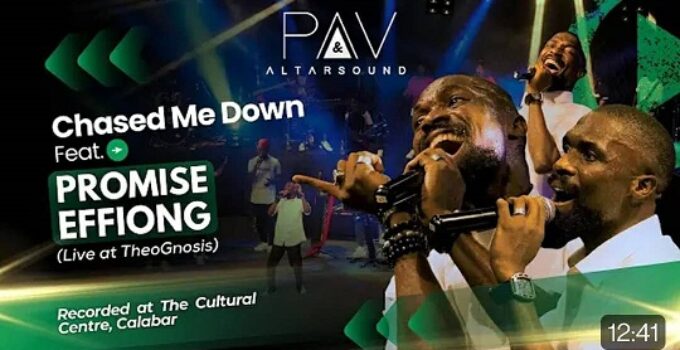 PAV AltarSound - Chased Me Down Lyrics ft Promise Effiong